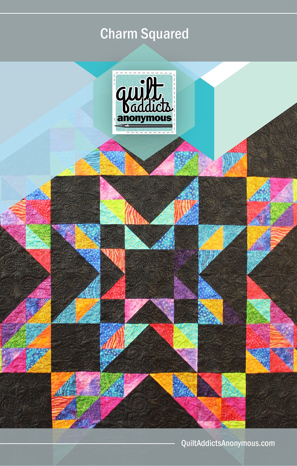 Charm Squared Quilt Pattern by Quilt Addicts Anonymous
