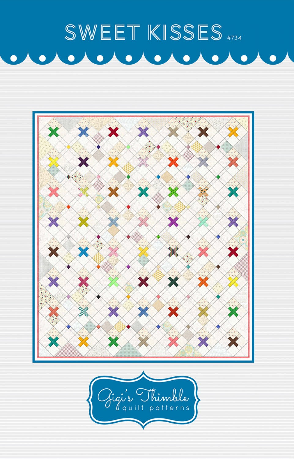 Sweet Kisses Quilt Pattern by Gigi’s Thimble