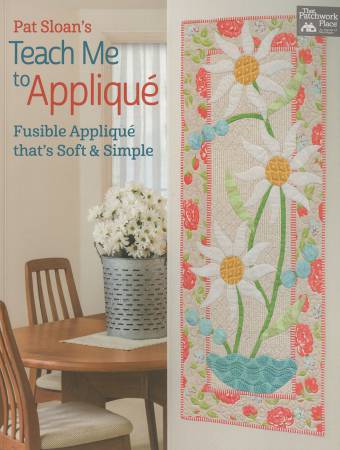 Teach Me to Appliqué by Pat Sloan